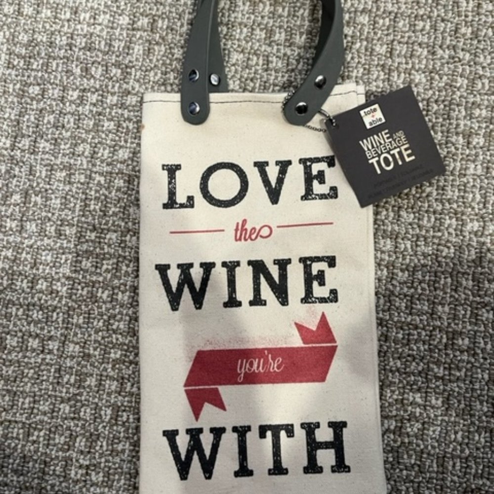"Love the Wine you're With"  Wine Tote - NWT